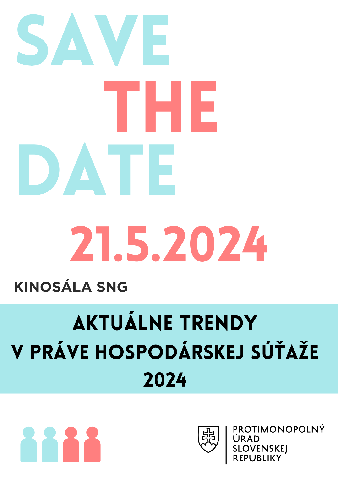 Oznam o konaní konferencie s heslovitými údajmi (Oznámenie, Aktuálne trendy v práve hospodárskej súťaže, 21.5.2024, Kinosála SNG, logo úradu a dekoračný obrázok 4 panáčikov) 